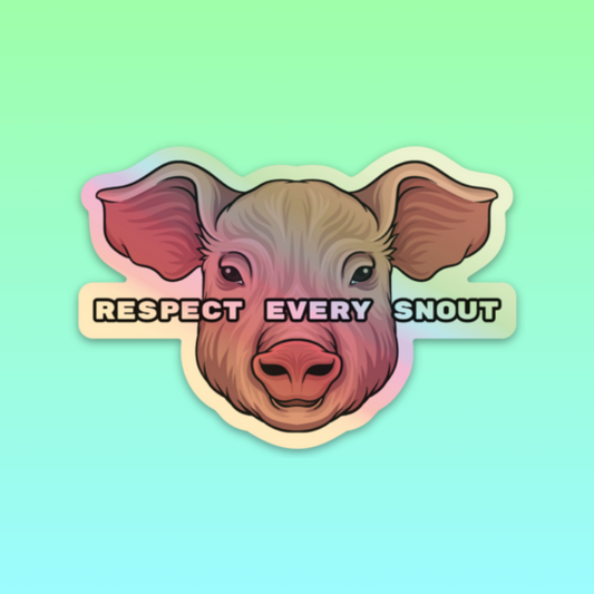 Respect Every Snout Pig, Holographic Sticker