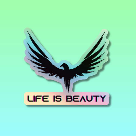 Life Is Beauty Holographic Sticker